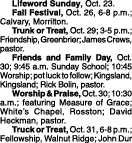  Lifeword Sunday, Oct. 23. Fall Festival, Oct. 26, 6-8 p.m.; Calvary, Morrilton. Trunk or Treat, Oct. 29; 3-5 p.m.; ...