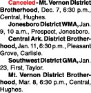  Canceled - Mt  Vernon District Brotherhood, Dec  7, 6:30 p m , Central, Hughes  Jonesboro District WMA, Jan  9, 10 a   