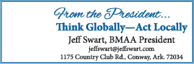 From the President    Think Globally—Act Locally Jeff Swart, BMAA President jeffswart jeffswart com 1175 Country Club   