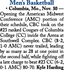 Men’s Basketball • Columbia, Mo., Nov. 30 — Opening the American Midwest Conference (AMC) portion of their schedule, ...