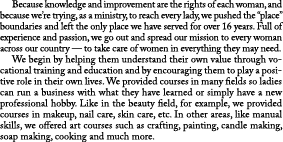  Because knowledge and improvement are the rights of each woman, and because we’re trying, as a ministry, to reach ev...