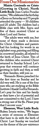 From Our Missionaries Misi n Creciendo en Cristo (Growing in Christ), North Little Rock: Juan Carlos Posadas writes,...