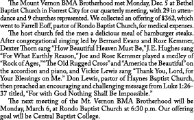  The Mount Vernon BMA Brotherhood met Monday, Dec. 5 at Bethel Baptist Church in Forrest City for our quarterly meeti...